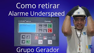 Como retirar alarme Underspeed módulo Comap AMF25 para Grupo Gerador [upl. by Dode]