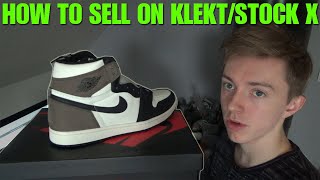 HOW TO SELL ON KLEKT AND STOCK X [upl. by Noeruat]