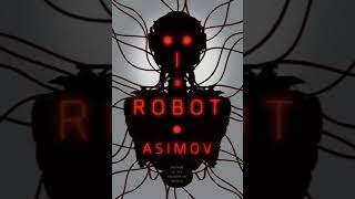 I Robot by Isaac Asimov  Summary [upl. by Annovaj]