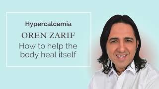 Oren Zarif  Hypercalcemia  wwworenzarifenergycom [upl. by Nira]