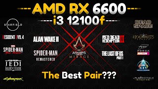 RX 6600  i3 12100f  is this a good pair 10 Games Tested [upl. by Leribag]