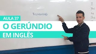 O GERÚNDIO EM INGLÊS  AULA 37 PARA INICIANTES  PROFESSOR KENNY [upl. by Sunev]