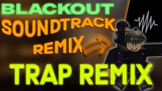 Blackout Revival Soundtrack if it was a TRAP beat [upl. by Dde]