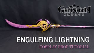 Engulfing Lightning  Genshin Impact cosplay prop DIY tutorial Raiden Shogun Ei Baal lance polearm [upl. by Brandea]