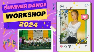 Summer Dance Camp  Summer Workshop 2024 [upl. by Eilagam]