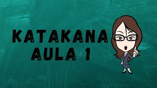 7 AULA JAPONÊS KATAKANA 1 [upl. by Trudey575]