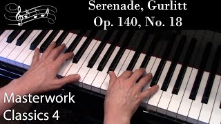 Serenade Op 140 No 18 Gurlitt Intermediate Piano Solo Masterwork Classics Level 4 [upl. by Berni]