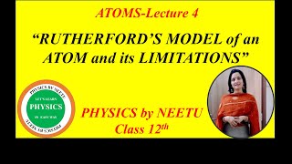 Rutherfords Model of an Atom and its Limitations  Chapter 12 Atoms Class 12 physics [upl. by Laleb]