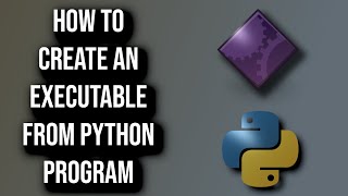 How To Create An Executable Python Program [upl. by Yral]