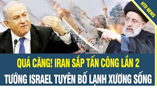 QUÁ CĂNG Rộ tin Iran tấn công Israel lần 2 UAV Ukraine hiệp đồng thui rụi dàn tăng Nga ở Donetsk [upl. by Lichtenfeld]