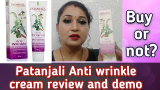 Patanjali Anti wrinkle cream review and demo  Radhika makeovers by Richa Tripathi [upl. by Dilly]