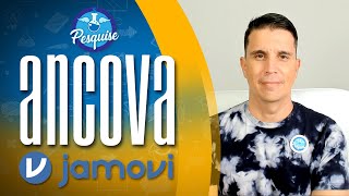 ANCOVA Análise de Covariância ridiculamente simples JAMOVI [upl. by Enoed]