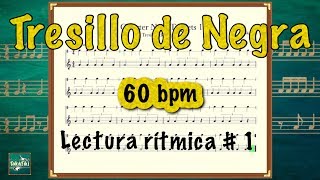 Ritmo Tresillo de Negra Lectura Rítmica 1 en 60 bpm sonido de clarinete [upl. by Horner289]