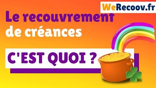 Recouvrement de créances  cest quoi [upl. by Barker]