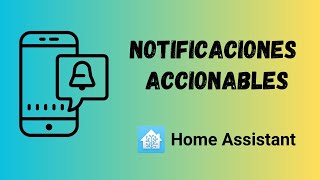 Notificaciones accionables en Home Assistant [upl. by Ilehs677]