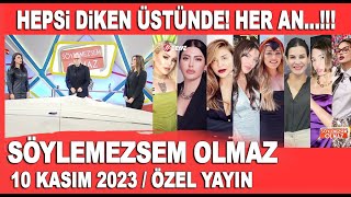 Söylemezsem Olmaz 10 Kasım 2023  Güzellik Uzmanları Diken Üstünde Her An Operasyon [upl. by Hoffer]