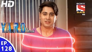 YARO Ka Tashan  यारों का टशन  Episode 128  19th January 2017 [upl. by Halilad766]