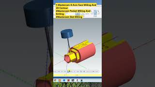 1Mastercam 4Axis Face Milling And 2D ContourMastercam Pocket Milling And Drilling Slot Milling [upl. by Comras384]