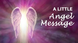 A LITTLE ANGEL MESSAGE 💖 What the Angels want you to know ✨ angelmessages truthwelltoldtarot [upl. by Ecissej]