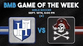 BMB Game of the Week  Girls Soccer  Mepham vs Herricks [upl. by Erdah]