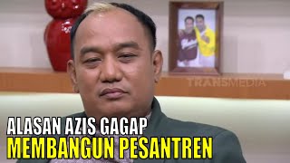 Sisi Lain Azis Gagap Alasan Mulia Azis Membangun Pesantren  FYP 310823 Part 2 [upl. by Shira]