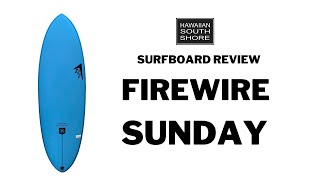 Firewire Sunday Surfboard Review by David [upl. by Yerot]