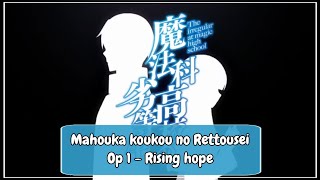 Mahouka koukou no Rettousei Op 1  Rising hope [upl. by Ahsad]