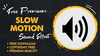 Slow Motion Sound Effect Slow Down Zoom In Audio  FREE 4K DOWNLOAD  NO COPYRIGHT [upl. by Aicul295]