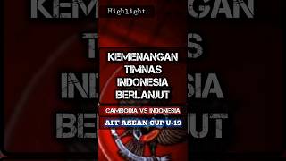 Highlight Cambodia vs Indonesia  AFF ASEAN CUP U19 [upl. by Racso]