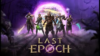 Last Epoch Definitely the final Epoch this time I swear [upl. by Hasila]