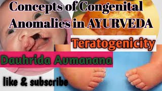 Concepts of Teratogenicity Congenital Anomalies in Ayurveda Dauhrida Avamanana Janya Garbha Vikara [upl. by Tiat]