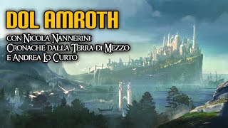 Dol Amroth con Nicola Nannerini Cronache dalla Terra di Mezzo e Andrea Lo Curto [upl. by Helfand651]