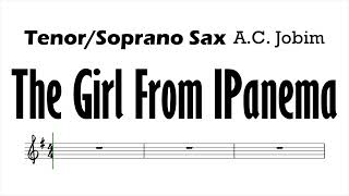 The Girl From Ipanema Tenor Soprano Sax Sheet Music Backing Track Play Along Partitura [upl. by Eppesuig169]