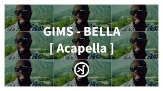 GIMS  BELLA ACAPELLA [upl. by Seldon133]