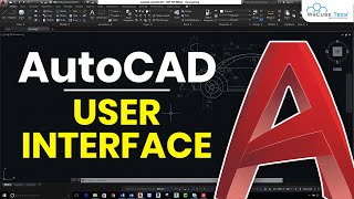 AutoCAD User Interface  GUI User Interface  AutoCAD Tutorial for Beginners [upl. by Edmon]