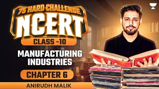 Manufacturing Industries  Geography  Chapter 6  Class 10 NCERT  Anirudh Malik [upl. by Alvera12]