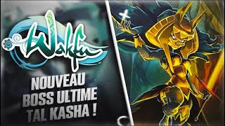 Découvrir TAL KASHA  Nouveau Boss Ultime 155 sur WAKFU [upl. by Longawa994]