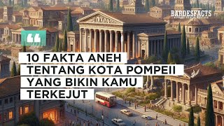 10 Fakta Aneh Tentang Kota Pompeii yang Bikin Kamu Terkejut facts faktaunik pompeii [upl. by Ken]