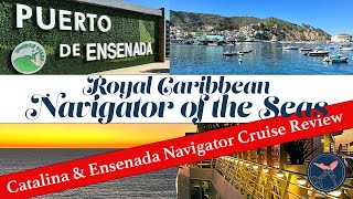 Navigator of the Seas  Royal Caribbean  Catalina Island and Ensenada Cruise Review [upl. by Josee58]