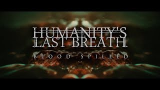 Humanitys Last Breath  Blood Spilled [upl. by Aronek]