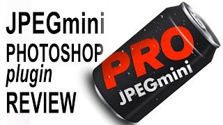 JPEGmini Photoshop Plugin Review  MpactPhoto  Episode 12 [upl. by Ahs]