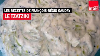 Le Tzatziki  Les recettes dété de FrançoisRégis Gaudry [upl. by Nowujalo]