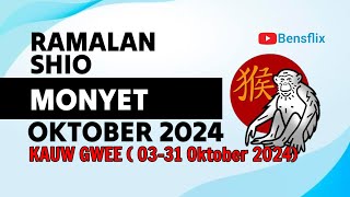 RAMALAN SHIO MONYET BULAN OKTOBER 2024  KAUW GWEE  Lengkap amp Akurat [upl. by Aimac145]