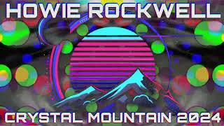 HOWIE ROCKWELL  Crystal Mountain 2024 Set [upl. by Acirrej]