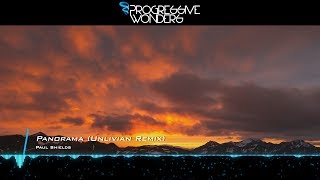 Paul Shields  Panorama Unlivian Remix Music Video Elliptical Sun Melodies [upl. by Ayahsal]