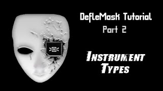 DefleMask Tutorial 2  Instrument Types [upl. by Onfre]