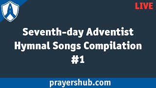 Seventhday Adventist Hymnal Songs Compilation 1 [upl. by Lovato142]