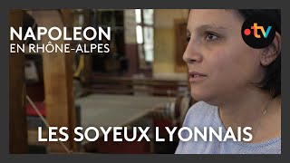 Napoléon en RhôneAlpes  Un chef de file pour la soierie lyonnaise [upl. by Alejo129]