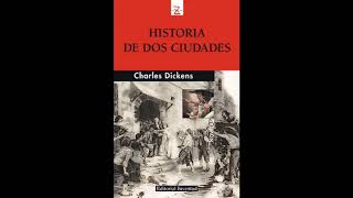 Historia de dos ciudades AUDIOLIBRO Charles Dickens castellano [upl. by Ahsemik]