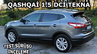 QASHQAİ 15 Dci Tekna  İnceleme amp Test Sürüşü [upl. by Notgnimer361]